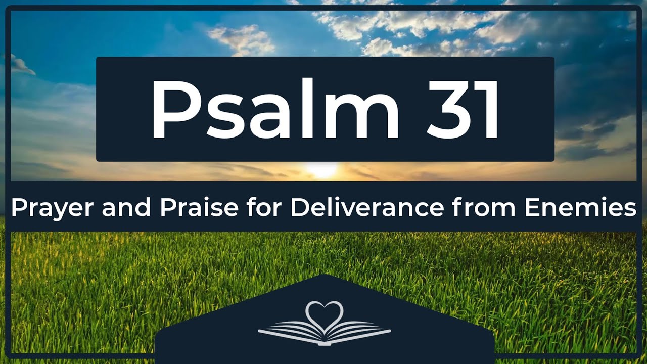 Psalm 31 (NRSV) - Prayer and Praise for Deliverance from Enemies (Audio Bible)