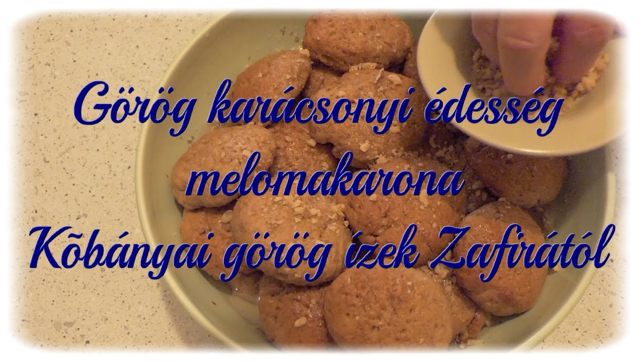 Görög karácsonyi édesség - melomakarona - Kőbányai görög ízek Zafirától