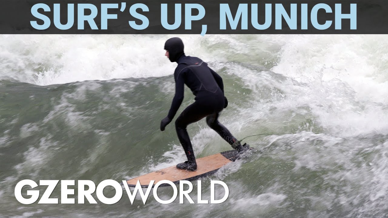 Surf&rsquo;s up in ... Munich? | GZERO World