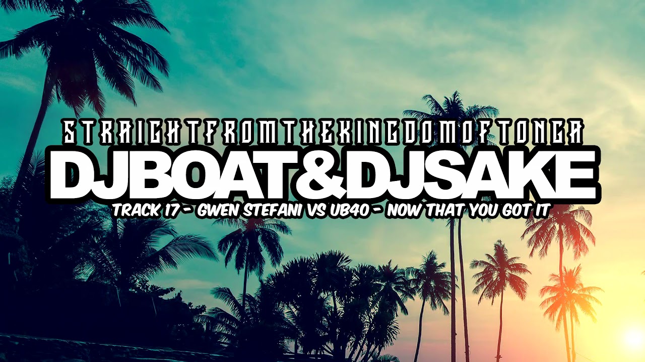 17 Dj Boat & Dj Sake - Now That You Got It.