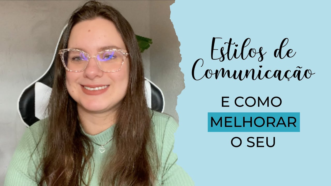 Como se comunicar melhor? Estilos de comunicação e como melhorar o seu