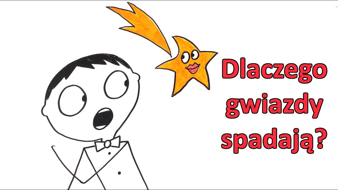 Dlaczego gwiazdy spadają?