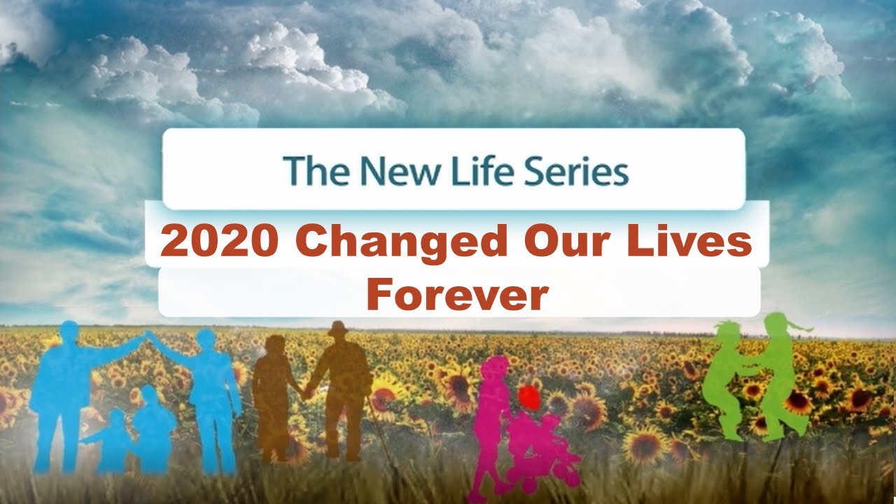 How 2020 Changed Our Lives Forever | New Life 1278