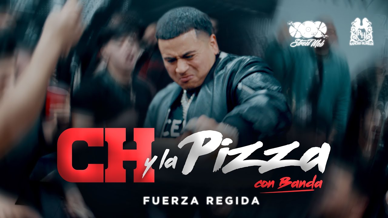 Fuerza Regida - CH Y LA PIZZA [AFTER EN EL CAMERINO] [CON BANDA]