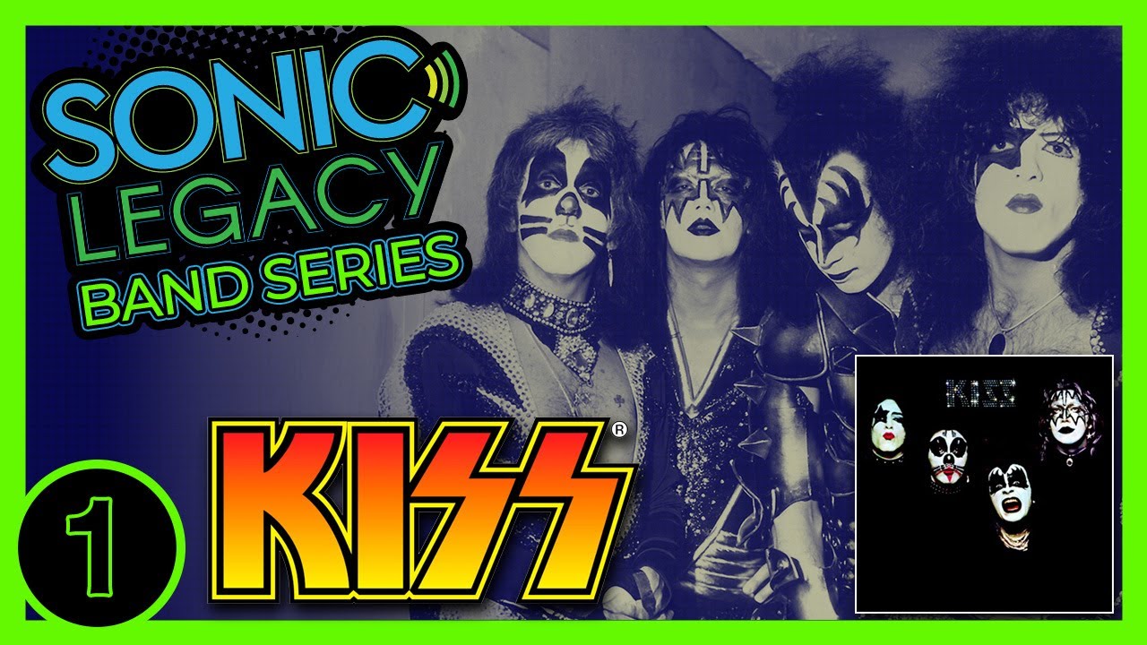 Sonic Legacy – Band Series: KISS — KISS (Episode 1)