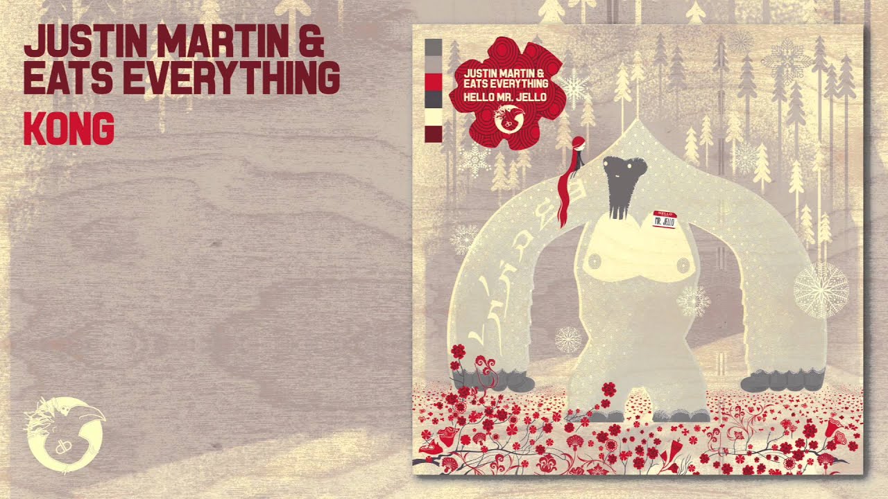 Justin Martin & Eats Everything - Kong