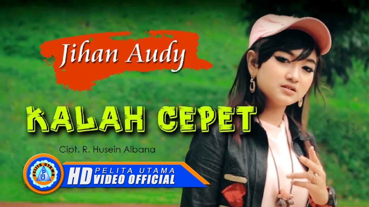 Jihan Audy - KALAH CEPET (Official Music Video)