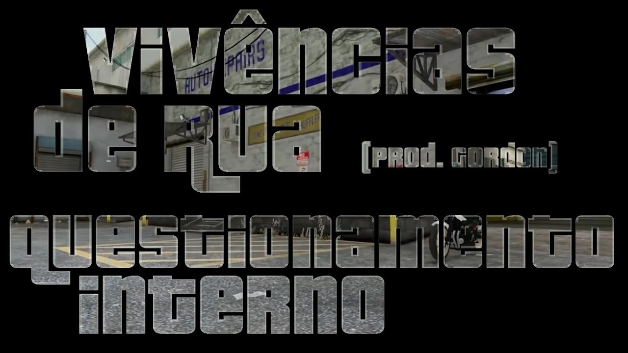 Questionamento Interno - Viv&ecirc;ncias de Rua (prod. Gordon)
