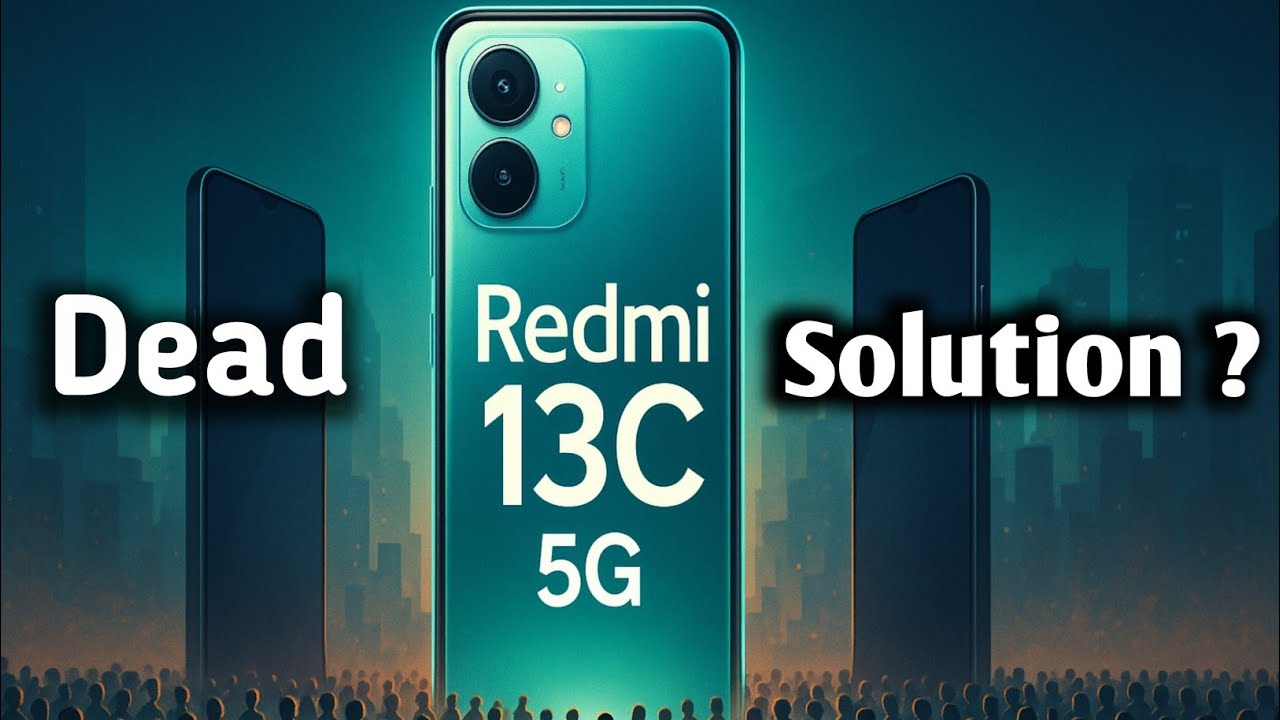 Redmi 13c 5G Dead solution ?100 fix!
