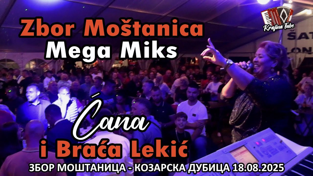 ĆANA i BRAĆA LEKIĆ - Zbor Moštanica - Miks pjesama (Uživo 2025)