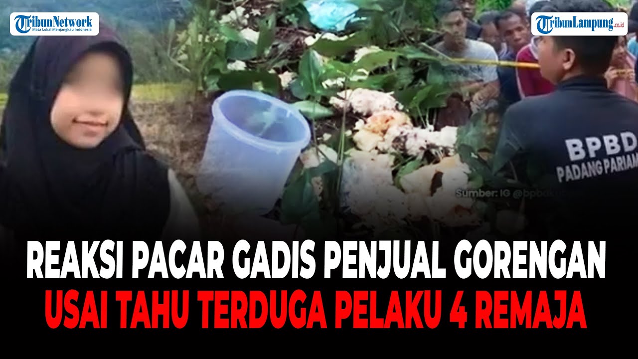 Reaksi Pacar Gadis Penjual Gorengan Usai Tahu Terduga Pelaku 4 Remaja