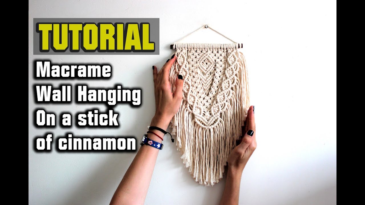 Tutorial Macrame Boho Wall Hanging on a stick of cinnamon