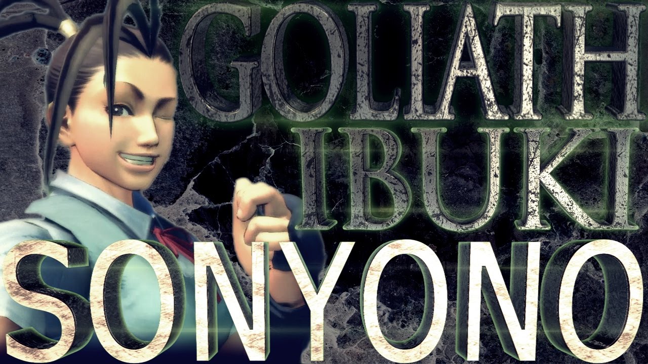 GOLIATH: SONYONO (Ibuki) HD