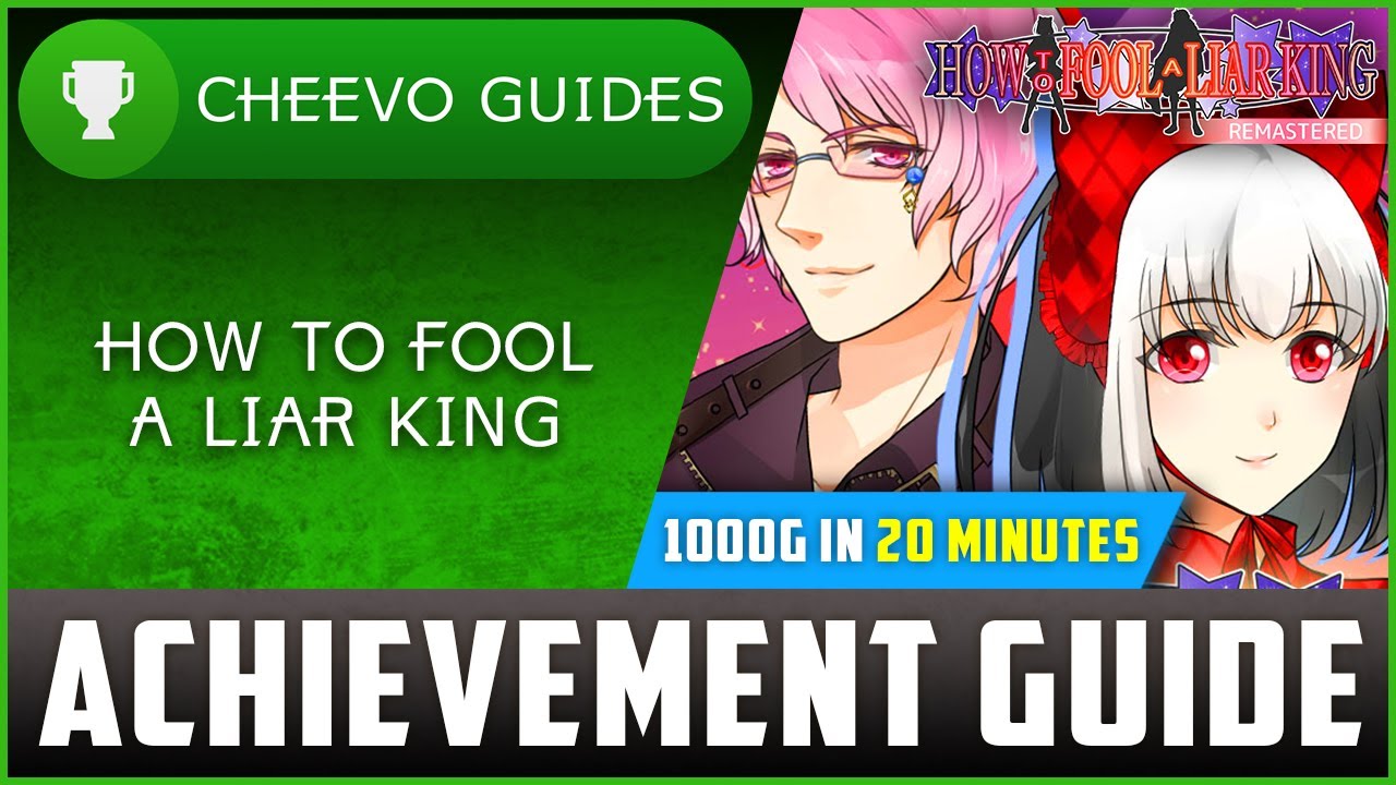 How To Fool A Liar King (Xbox) - Achievement / Trophy Guide *1000G IN 20 MINUTES*