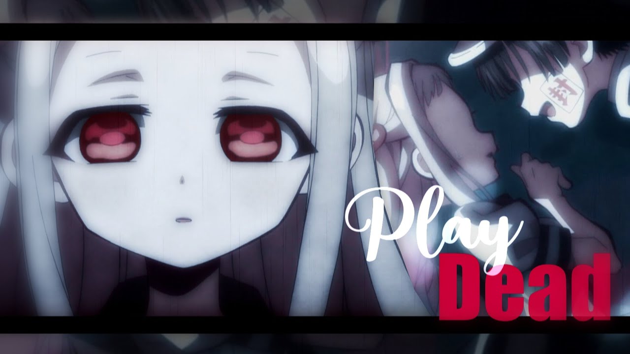 Play Dead || Toilet Bound Hanako-Kun AMV - Yashiro and Hanako