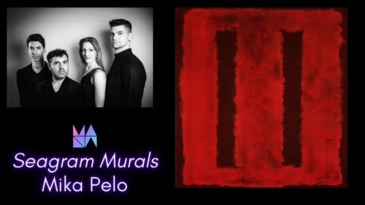 MANA QUARTET | Seagram Murals (2015) by Mika Pelo (WORLD PREMIERE)| UC DAVIS