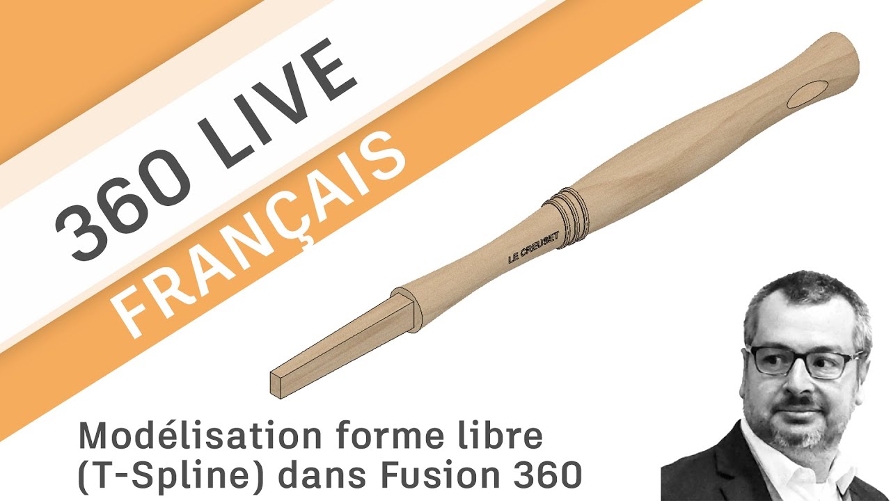 360 Live: 10 - Notions de base modélisation forme libre (T-Spline) dans Fusion 360 (français)