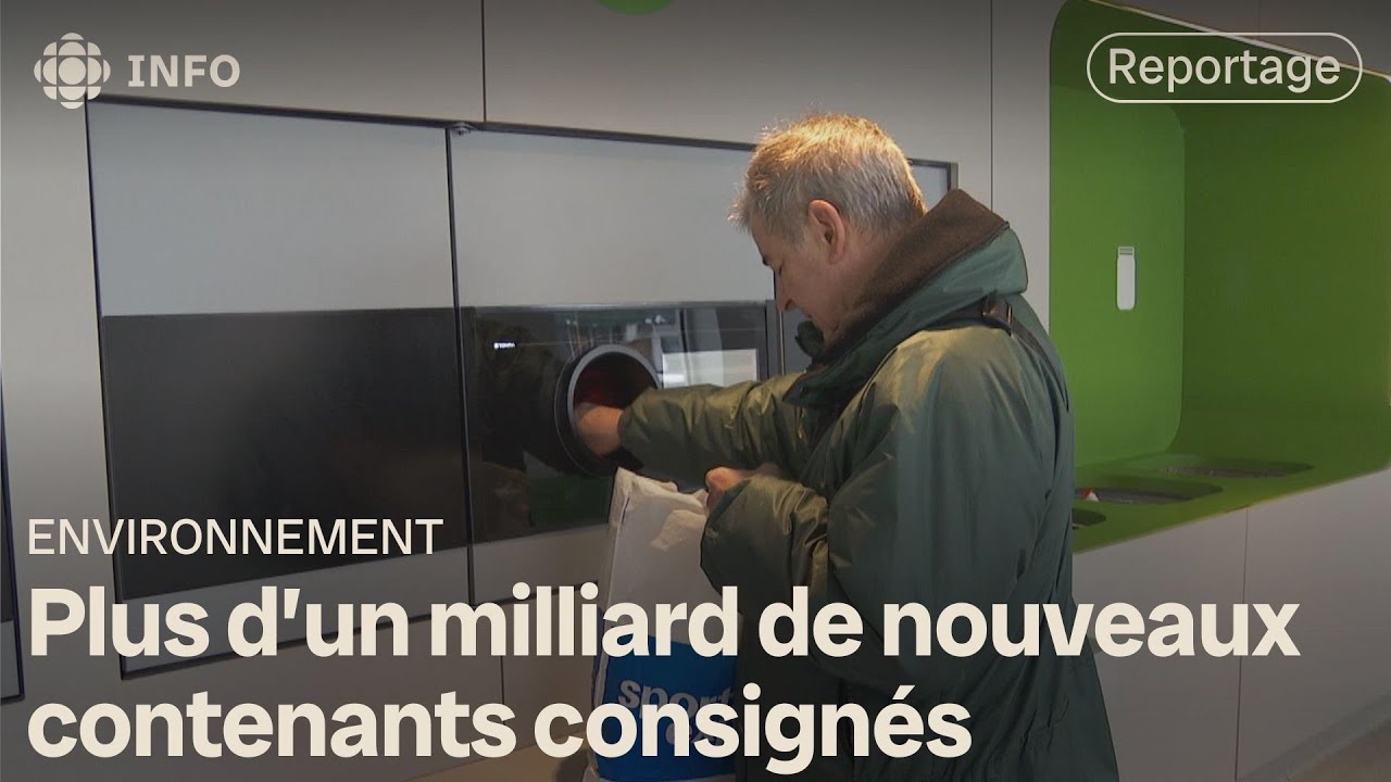 L’élargissement de la consigne officiellement en vigueur au Québec