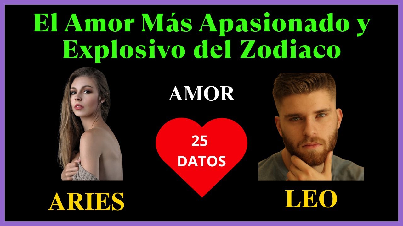 ARIES Mujer y LEO Hombre | El Amor Más Apasionado y Explosivo del Zodiaco
