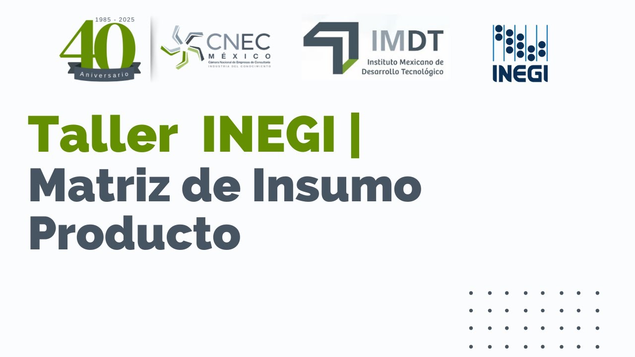 Taller INEGI | Matriz de Insumo Producto