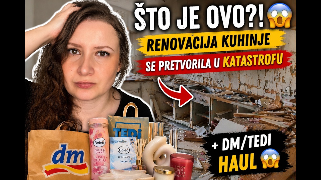 ŠTO JE OVO?! Renovacija kuhinje se pretvorila u KATASTROFU + DM/Tedi haul 😱