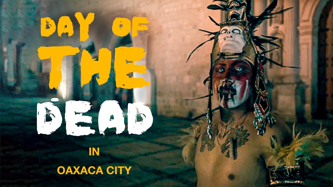 Day Of The Dead Oaxaca Mexico - CINEMATIC Short Film
