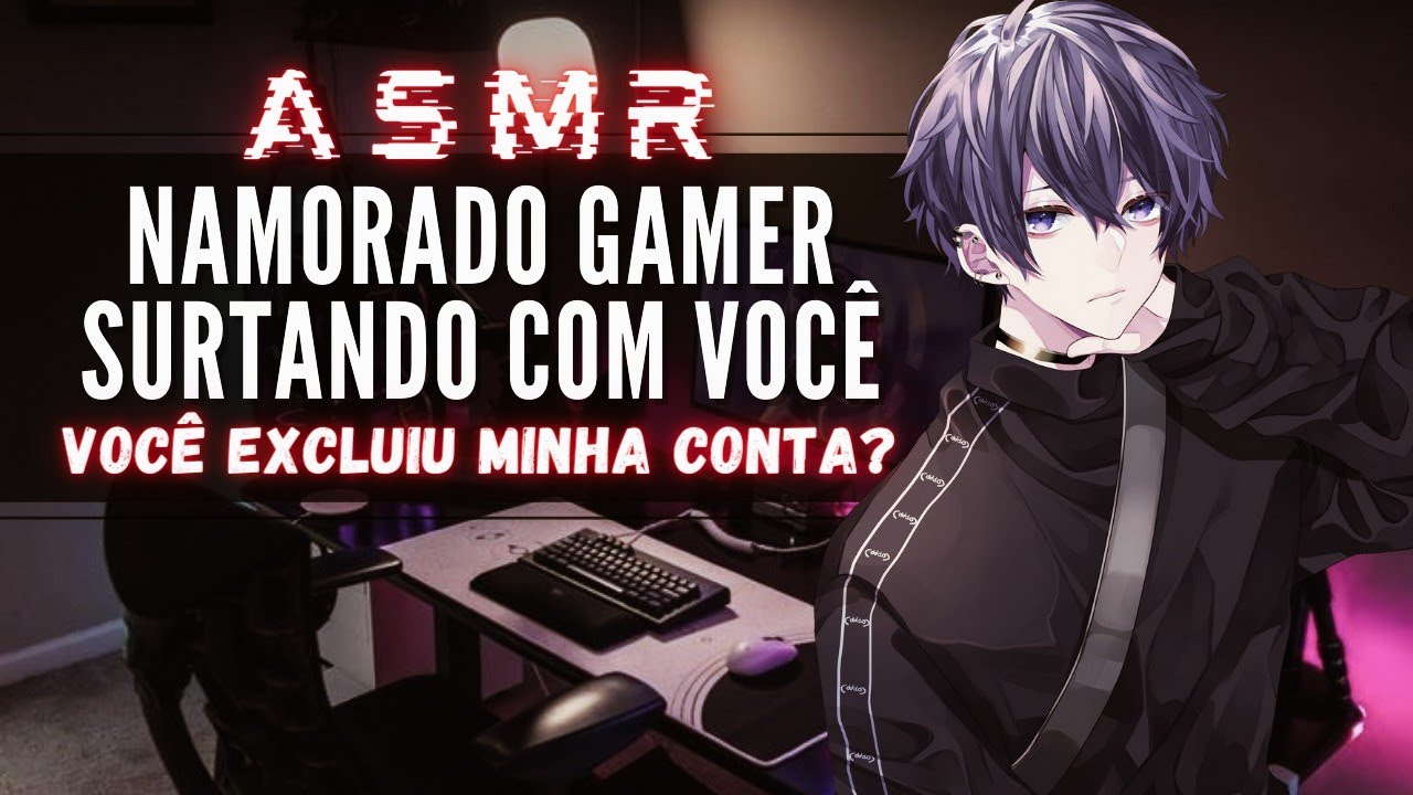 「ASMR」Namorado Gamer surtando com você [Você excluiu minha conta?]