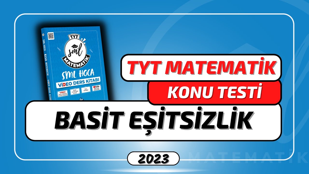 TYT Matematik 2023 | Basit Eşitsizlik Konu Testi | 4. Hafta | #smlhoca #matematik