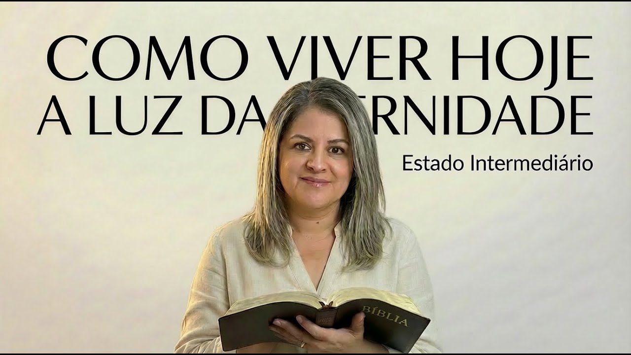 COMO VIVER HOJE A LUZ DA ETERNIDADE