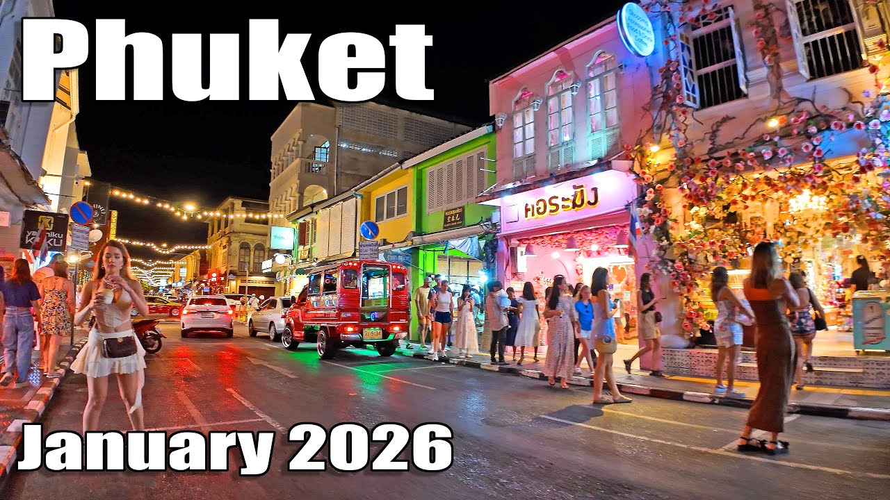 PHUKET January 2026 - Nightife in Phuket Town - How is Phuket now