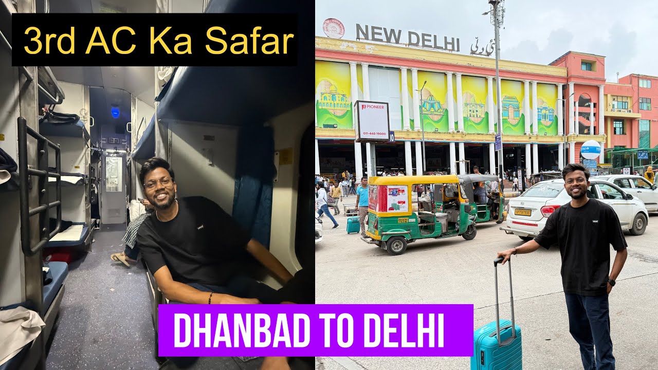 Achanak Delhi Aana Pada || 3rd AC Ka Safar 😇 Dhanbad To Delhi 🚆 