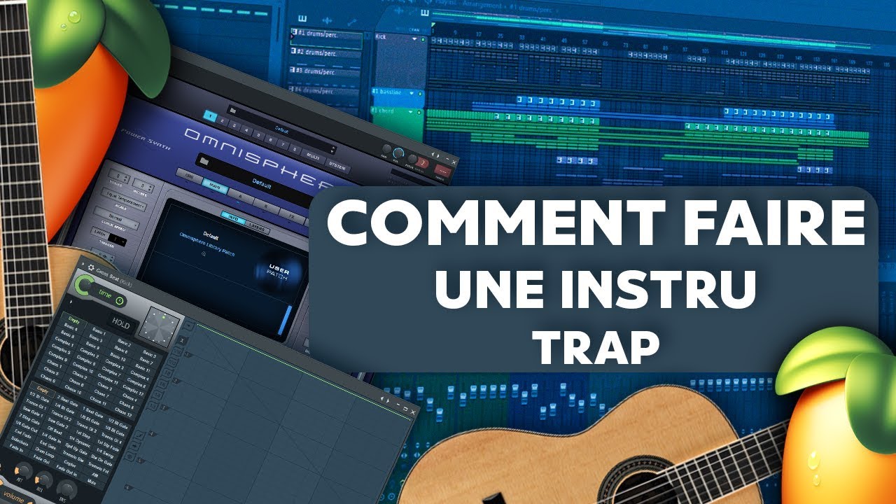 COMMENT FAIRE UNE INSTRU TRAP GUITAR FL STUDIO 20