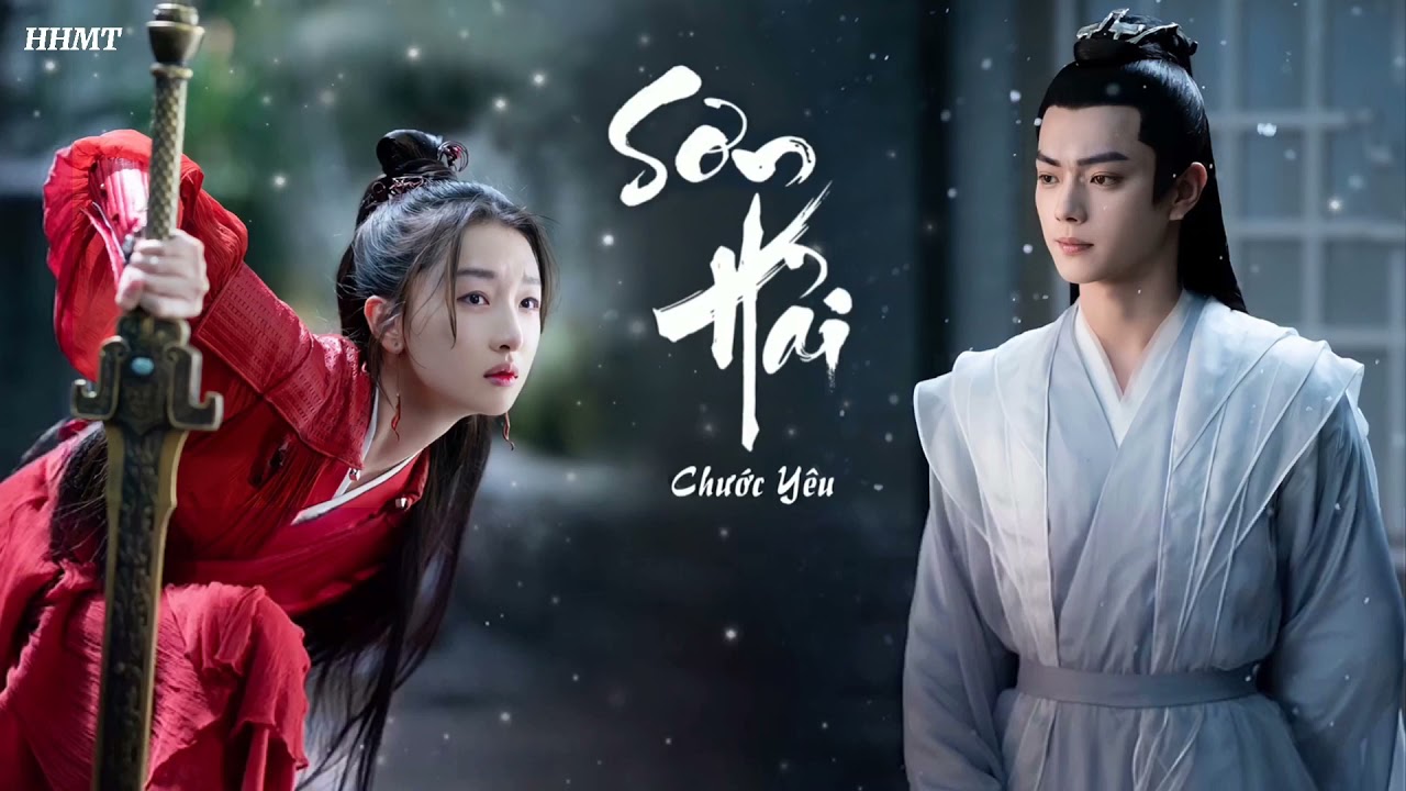 [Vietsub•Lyric] Sơn Hải - Chước Yêu | 《山海》灼夭 | Nhạc Phim Thiên Cổ Quyết Trần | Ancient Love Poetry