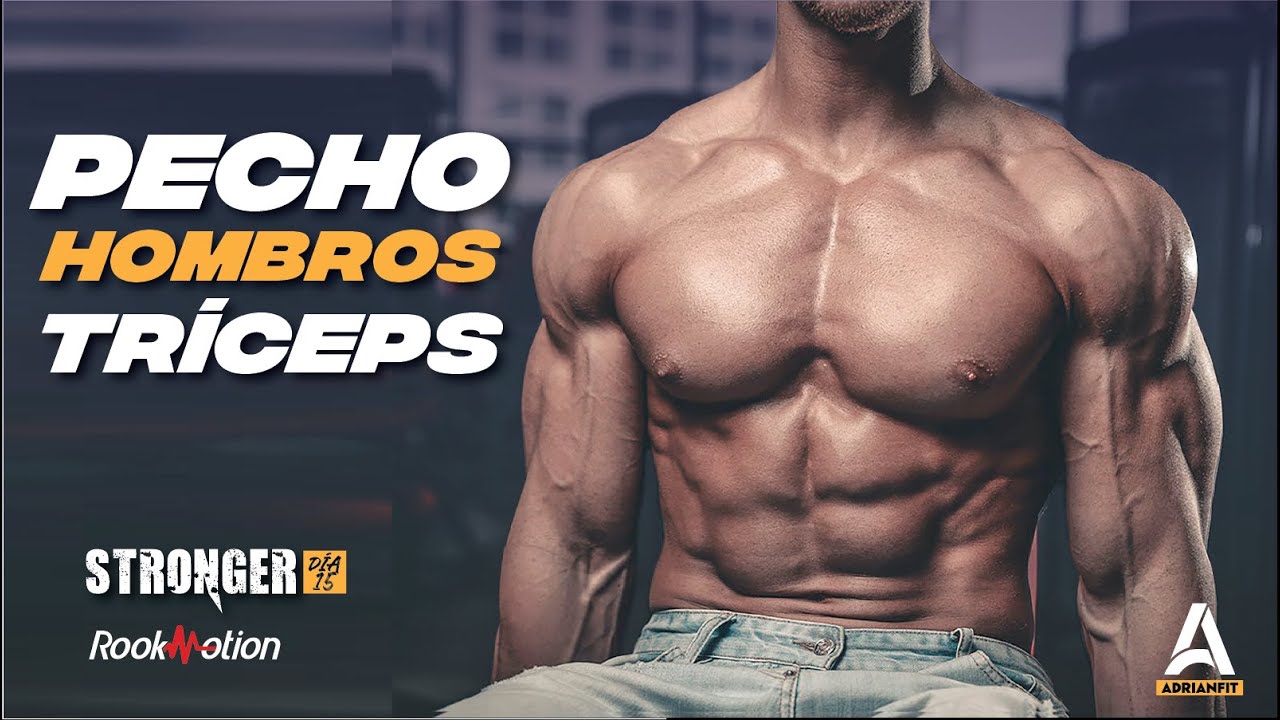 Rutina Pecho Hombro y Tríceps 🔥 COMBO BRUTAL  (STRONGER 15)