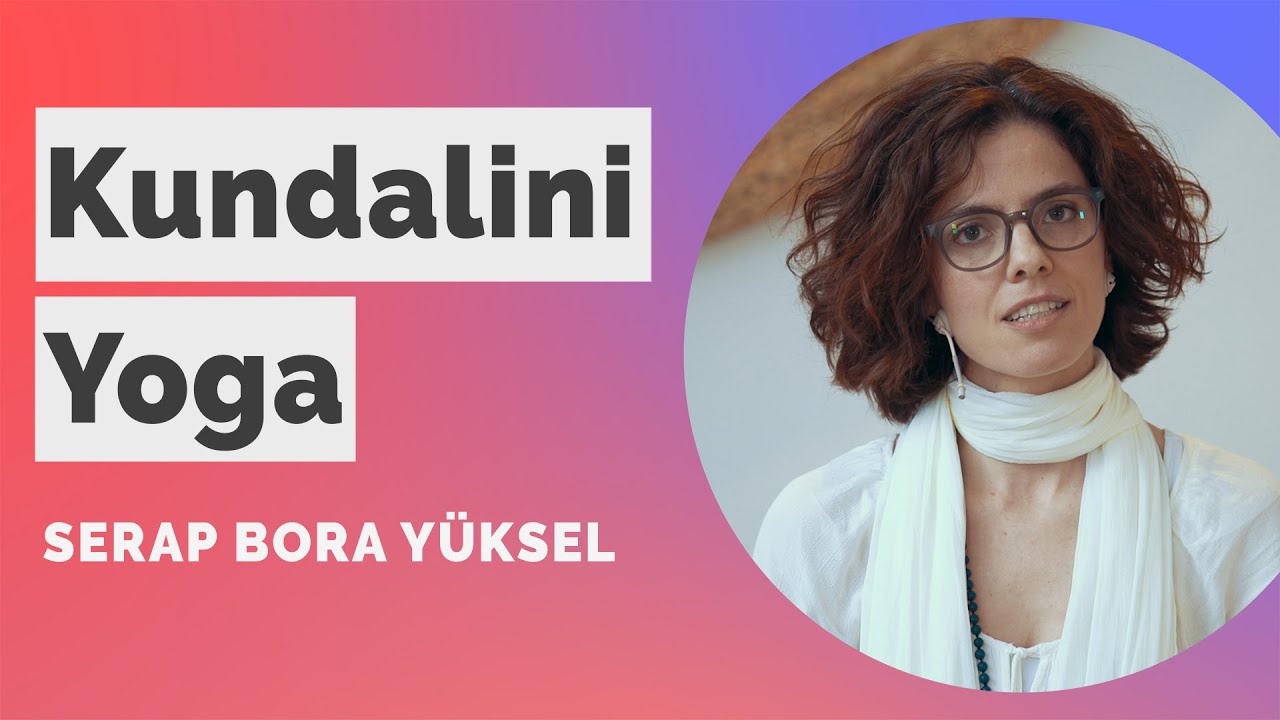 Kundalini Yoga ve Meditasyon | Nuve Yoga - Serap Bora Yüksel