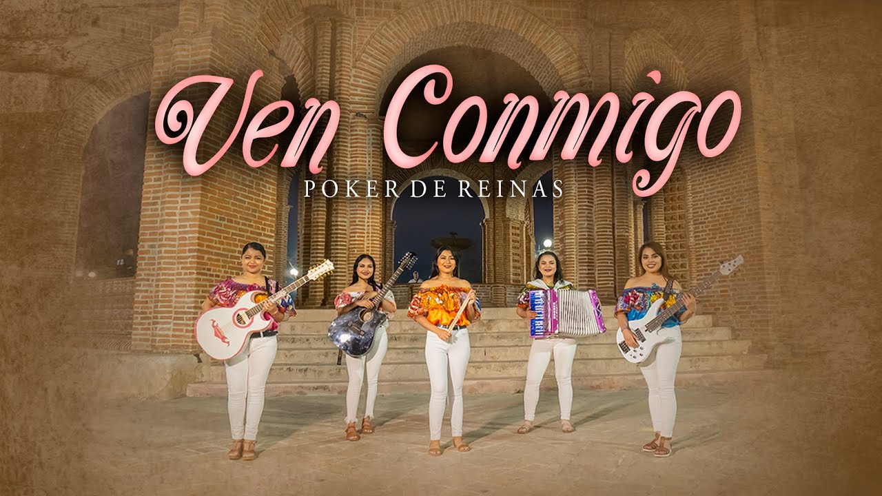 Ven Conmigo - Poker de Reinas 2023 | Video Oficial