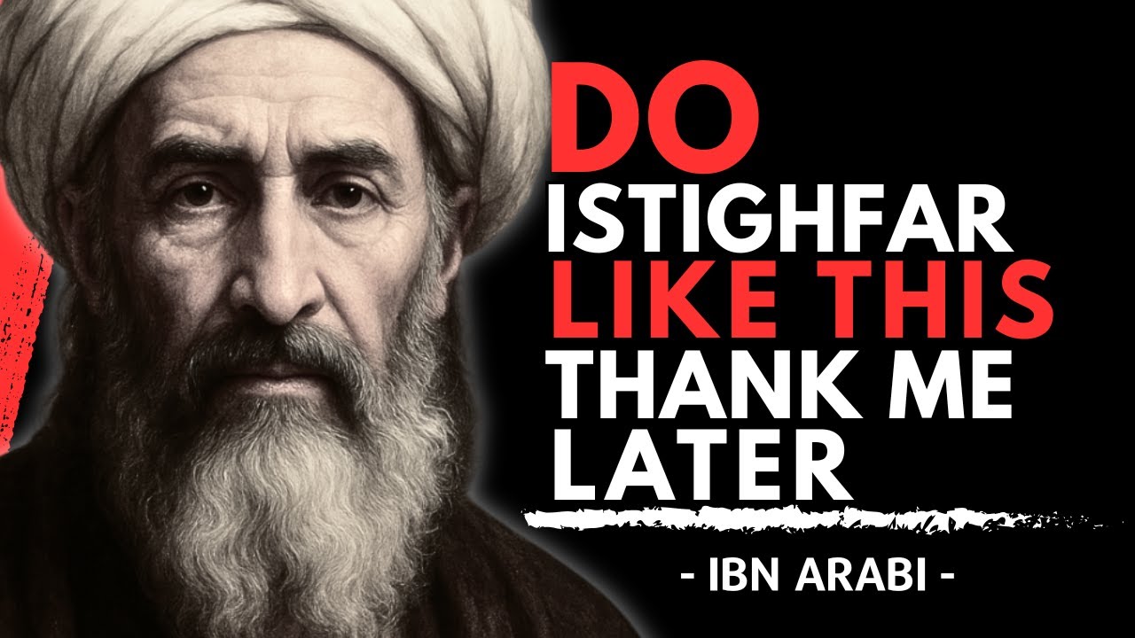 Istaghfar Will Fix Everything In Your Life | Ibn Arabi