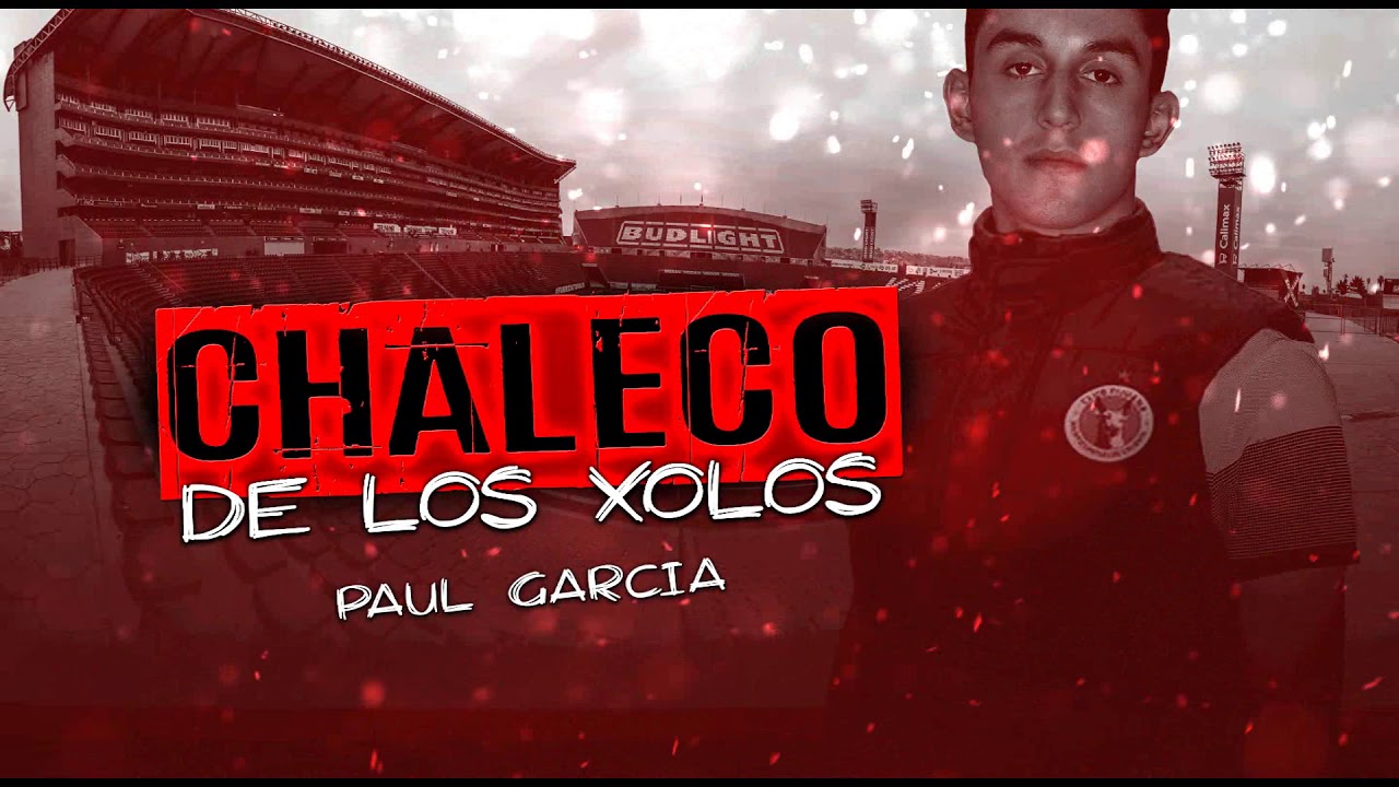 Paul Garcia - Chaleco De Los Xolos (inedito) 2019 * EXCLUSIVO *