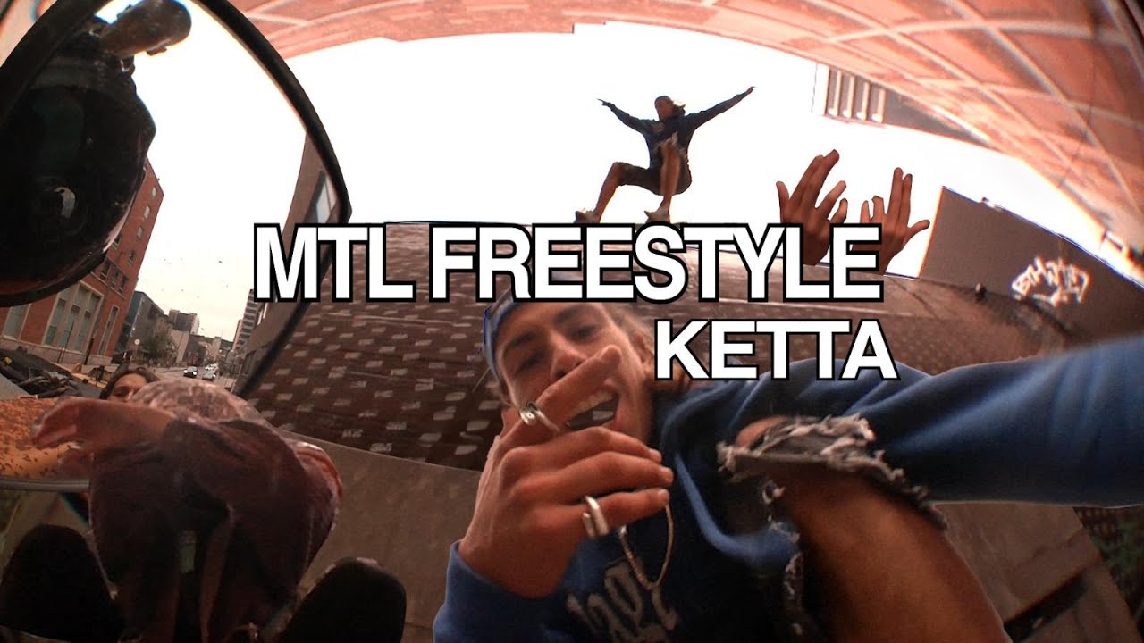 KETTA - MTL FREESTYLE