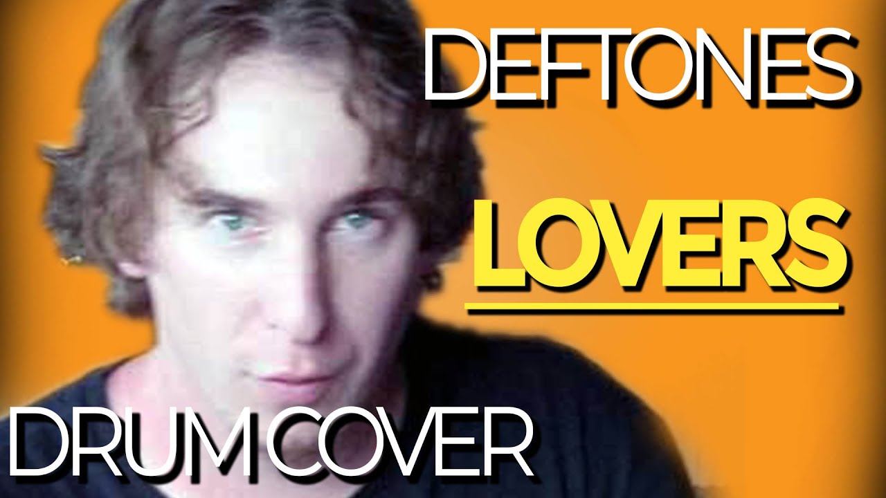 Deftones - Lovers | Drum Cover (Abe Cunningham Style)