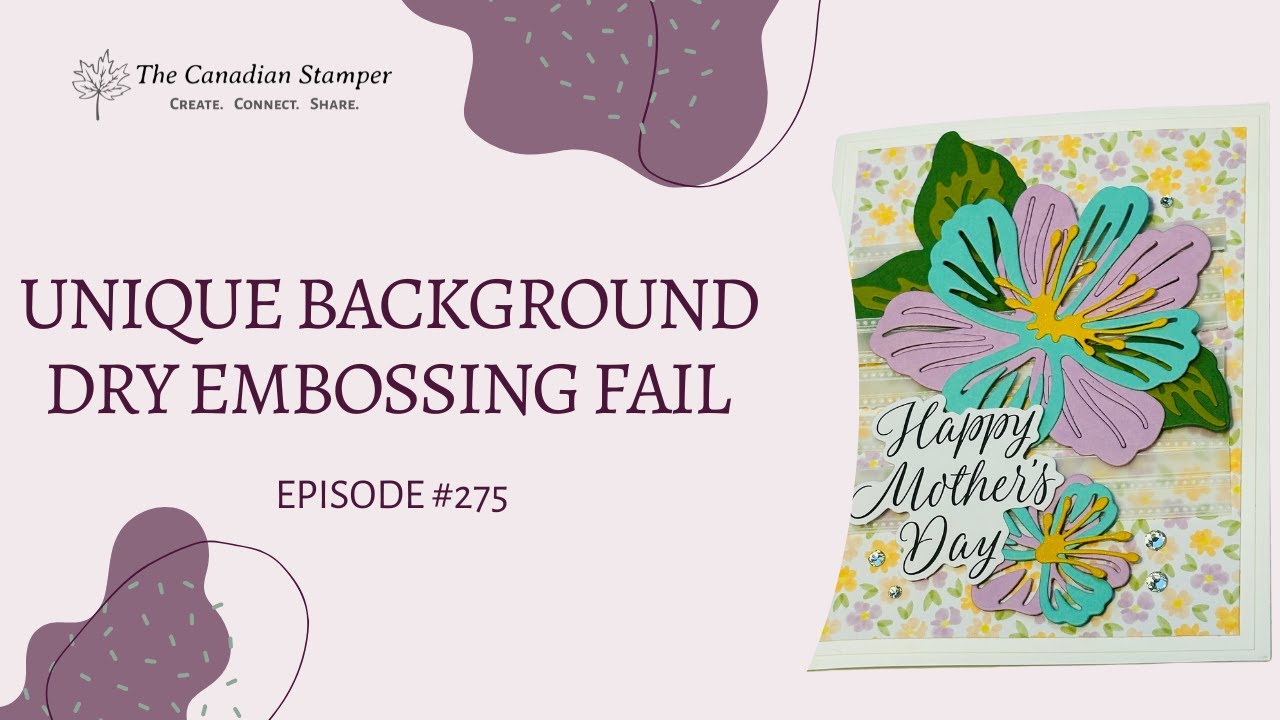Unique Background from a Dry Embossing Fail | Simply Beautiful Dies (Episode 275)