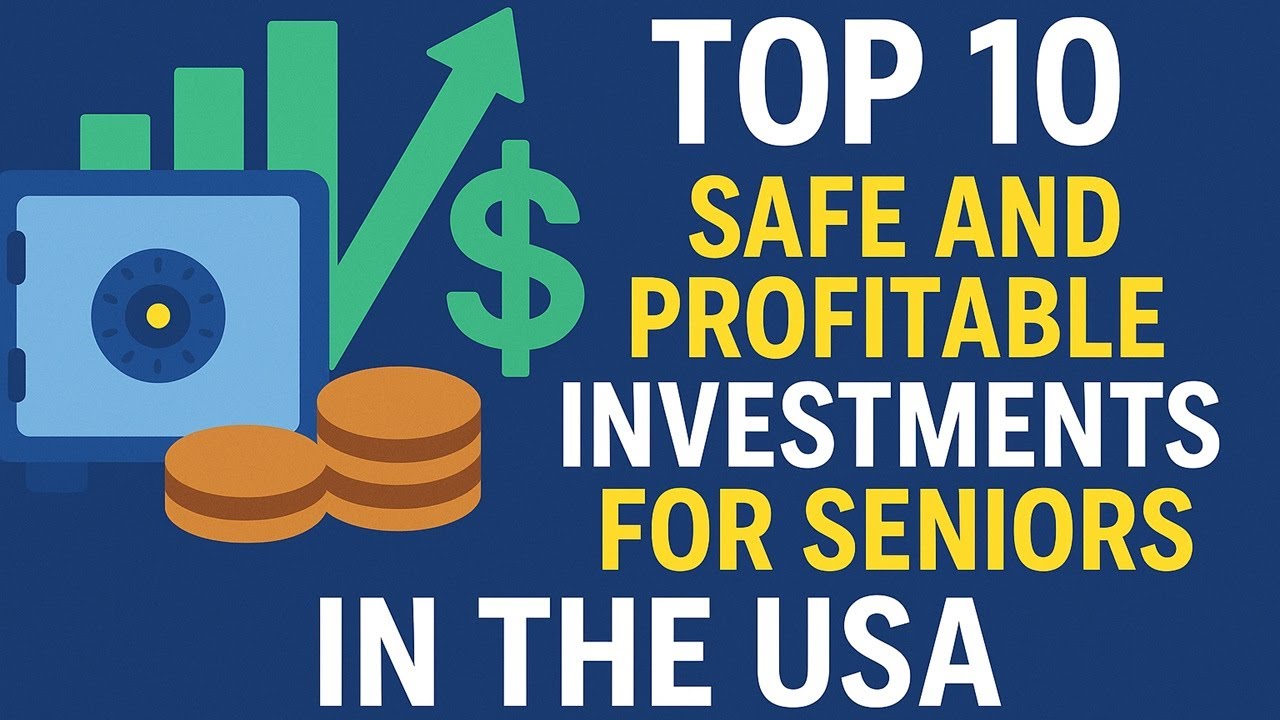 Top 10 Safe and Profitable Investments for Seniors in the USA