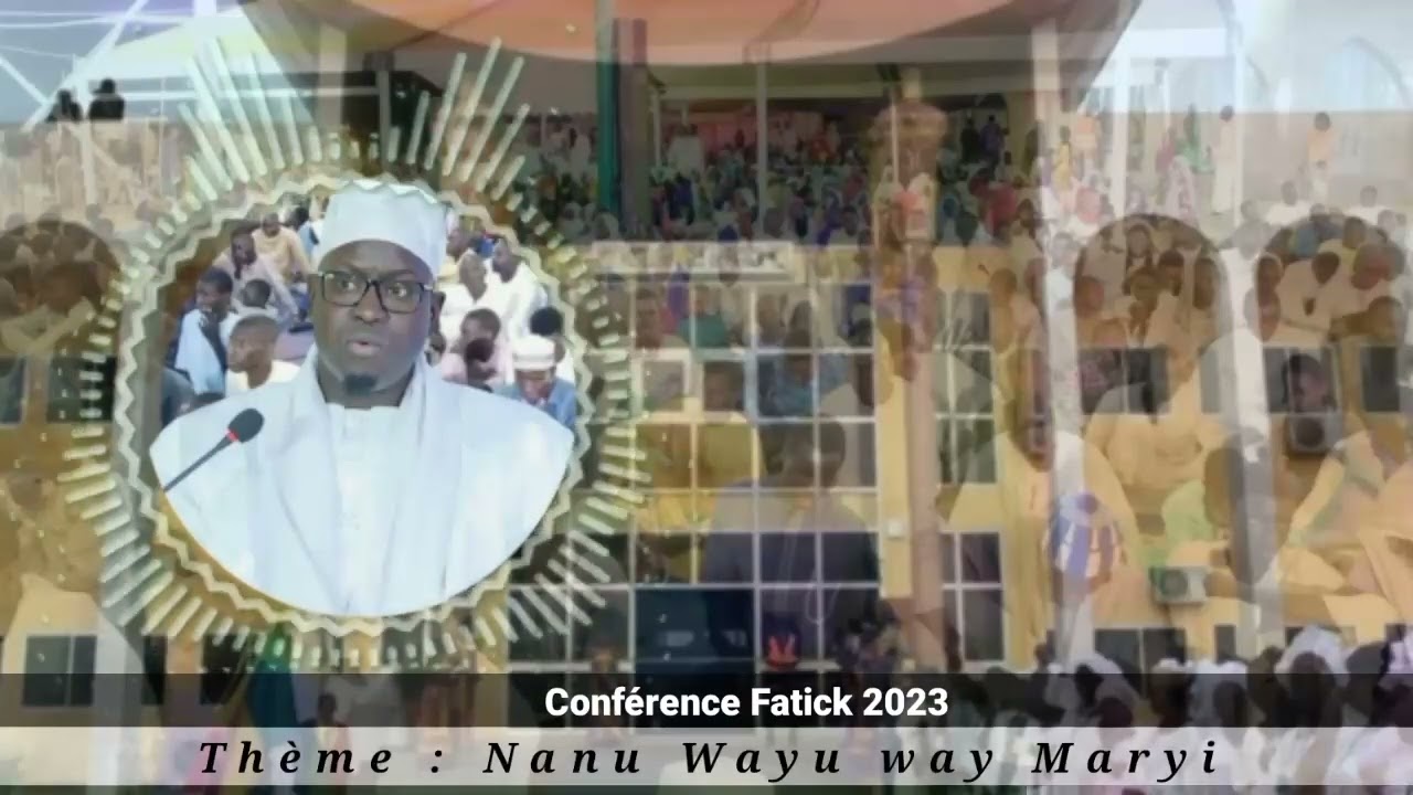 Conférence Fatick 2023|Thème : Nanu Wayu way Maryi