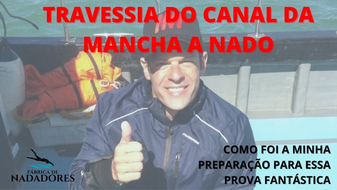 Travessia do Canal da Mancha! A mais famosa Maratona Aquática. Minha preparação para essa prova.