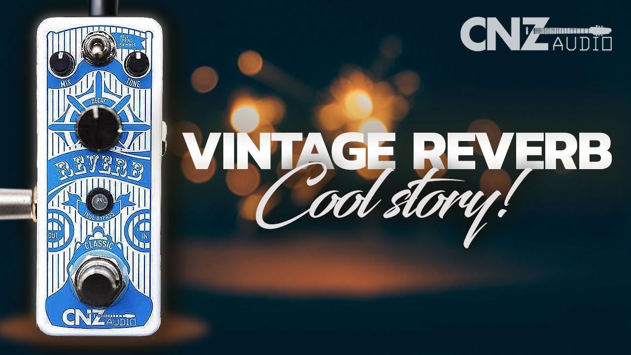 Vintage REVERB with a COOL story! CNZ Audio reverb