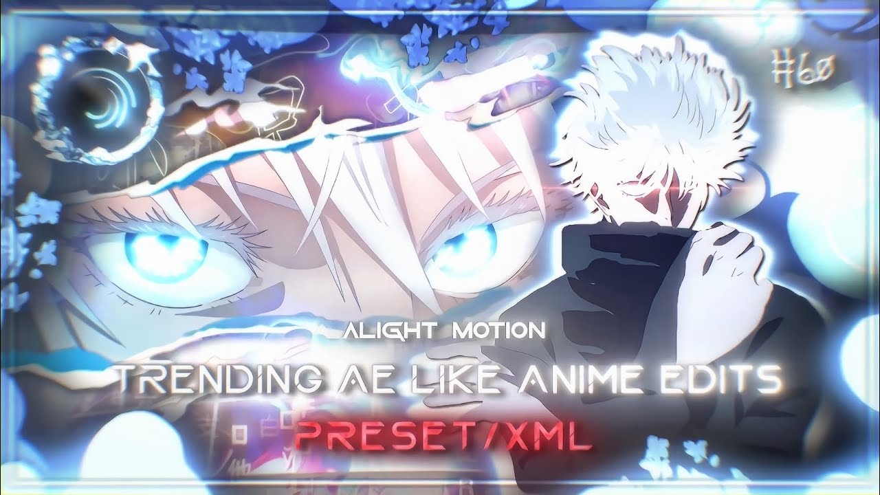 4 AE Like Anime edit || Preset/XML || Alight Motion || #60
