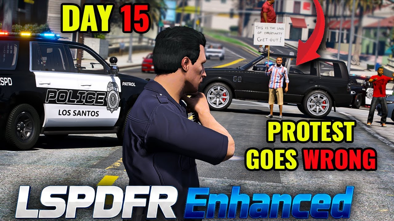 PROTEST TURNS DEADLY:  LSPDFR Enhanced Day 15