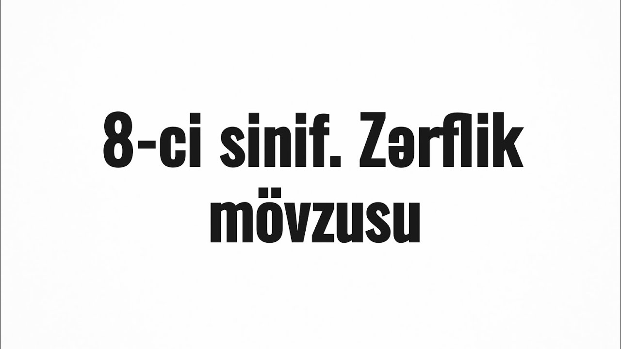 Zərflik. Zərfliyin növləri.Tərzi-hərəkət zərfliyi. 