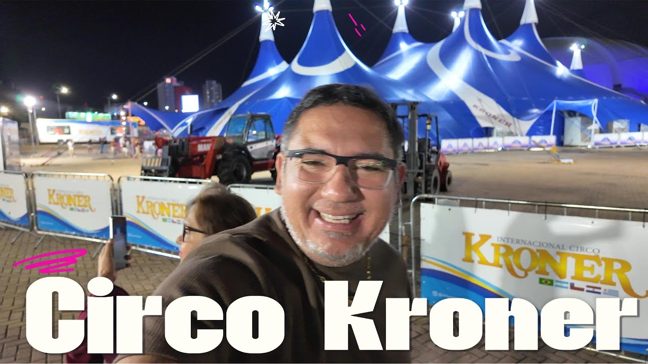 Fui Assisstir o Circo Kroner