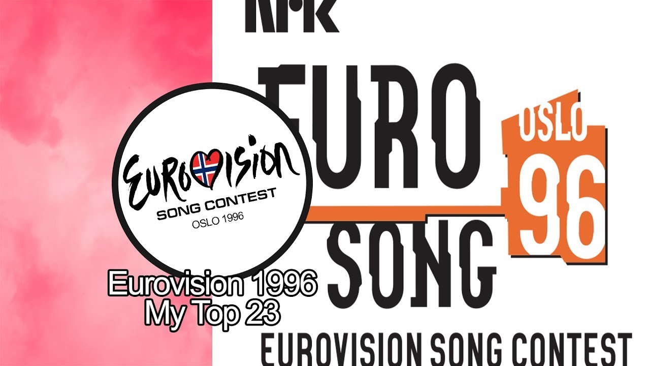 Eurovision 1996 - My Top 23